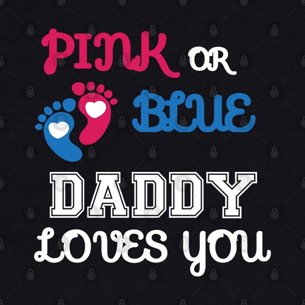 Pink or Blue Daddy Loves You by Work Memes